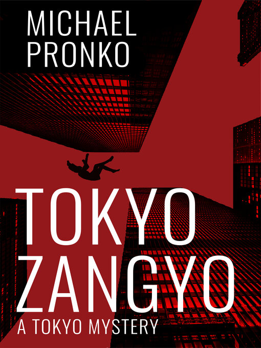 Title details for Tokyo Zangyo by Michael Pronko - Available